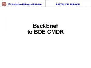 5 th Podhalan Rifleman Battalion BATTALION MISSION Backbrief