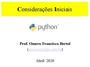 Consideraes Iniciais Prof Omero Francisco Bertol omeroutfpr edu