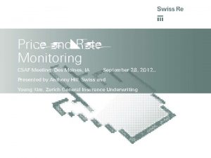 Price and Rate Monitoring CSAF Meeting Des Moines