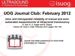 UOG Journal Club February 2012 Intra and interoperator