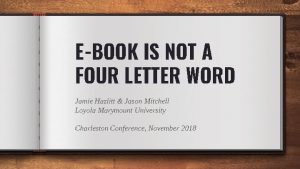 EBOOK IS NOT A FOUR LETTER WORD Jamie