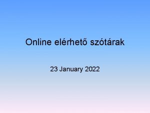 Online elrhet sztrak 23 January 2022 Hol tallom