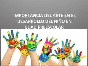 IMPORTANCIA DEL ARTE EN EL DESARROLLO DEL NIO