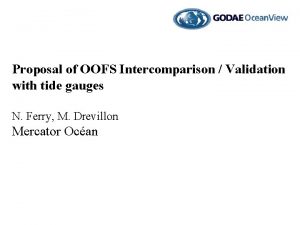 Proposal of OOFS Intercomparison Validation with tide gauges