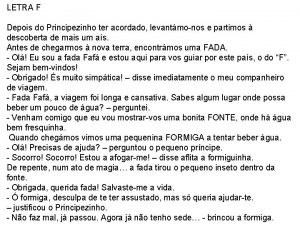 LETRA F Depois do Principezinho ter acordado levantmonos