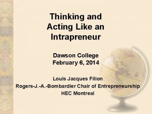 Thinking and Acting Like an Intrapreneur Dawson College