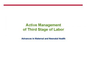 Active Management of Third Stage of Labor Advances