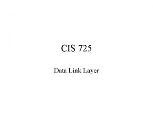CIS 725 Data Link Layer Flow Control Producerconsumer
