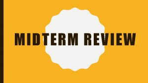 MIDTERM REVIEW MIDDLE AGES 500 1500 Also known