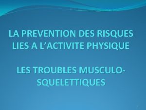 LA PREVENTION DES RISQUES LIES A LACTIVITE PHYSIQUE