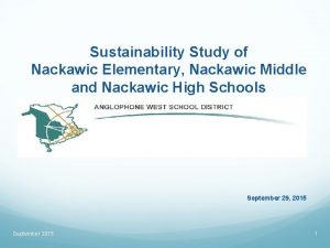 Sustainability Study of Nackawic Elementary Nackawic Middle and