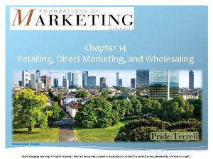 Chapter 14 Retailing Direct Marketing and Wholesaling wecandGetty