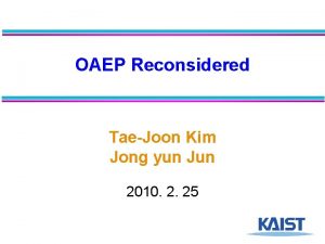 OAEP Reconsidered TaeJoon Kim Jong yun Jun 2010