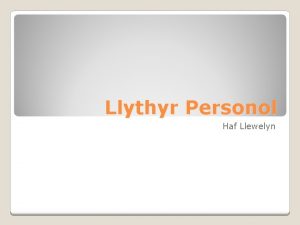 Llythyr Personol Haf Llewelyn Beth ydi Llythyr personol