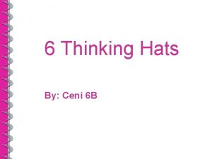 6 Thinking Hats By Ceni 6 B White