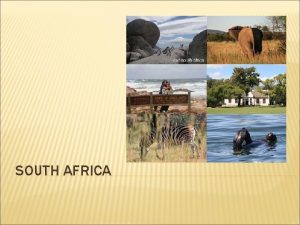 SOUTH AFRICA LOCATION It is located at the