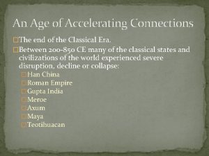 An Age of Accelerating Connections The end of