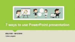 7 ways to use Power Point presentation ESLS