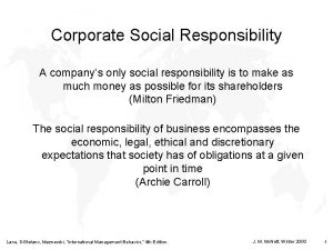 Corporate Social Responsibility A companys only social responsibility