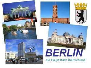 BERLIN die Hauptstadt Deutschland Berlin zhlt 3 4