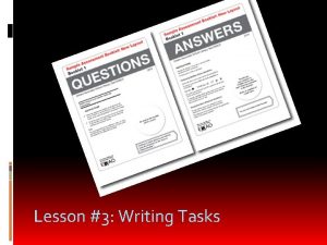 Lesson 3 Writing Tasks Writing Tasks on the