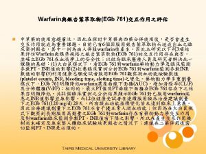 Evaluation of the Interaction between Warfarin and Ginkgo