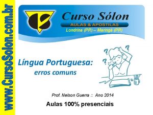 Londrina PR Maring PR Lngua Portuguesa erros comuns