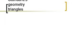 Standard 9 geometry triangles Triangles n A triangle