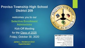 Proviso Township High School District 209 welcomes you