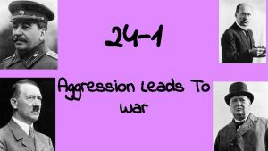 24 1 Aggression Leads To War Vocabulary People