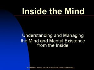 Inside the Mind Understanding and Managing the Mind