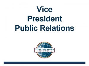 Vice President Public Relations www toastmasters org Responsibilities