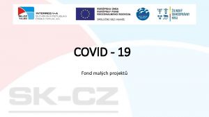 COVID 19 Fond malch projekt COVID19 a realizace