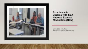 Experience in working with SQA National External Moderation