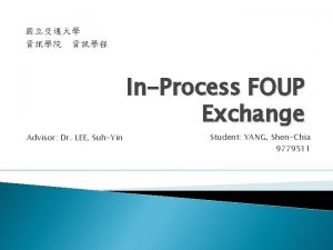 Advisor Dr LEE SuhYin InProcess FOUP Exchange Student