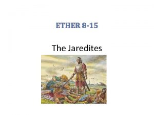 ETHER 8 15 The Jaredites ETHER 12 Boyd