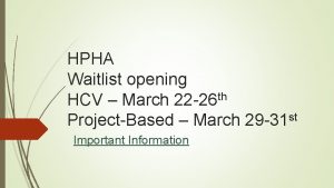 HPHA Waitlist opening th HCV March 22 26