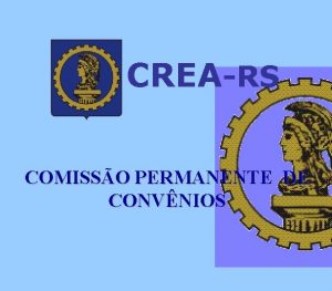 CREARS COMISSO PERMANENTE DE CONVNIOS Membros titulares da