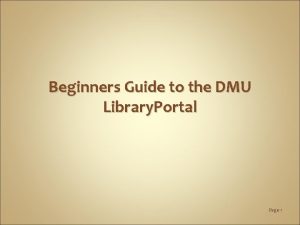 Beginners Guide to the DMU Library Portal Page