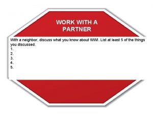 WORK WITH A PARTNER With a neighbor discuss