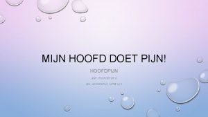 MIJN HOOFD DOET PIJN HOOFDPIJN AF HOOFDSTUK 9