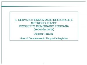 IL SERVIZIO FERROVIARIO REGIONALE E METROPOLITANO PROGETTO MEMORARIO