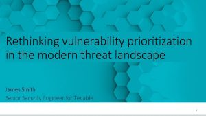 Rethinking vulnerability prioritization in the modern threat landscape