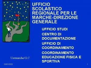 UFFICIO SCOLASTICO REGIONALE PER LE MARCHEDIREZIONE GENERALE UsrmarcheG