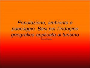 Popolazione ambiente e paesaggio Basi per lindagine geografica