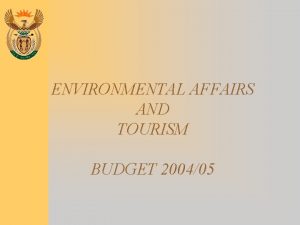 ENVIRONMENTAL AFFAIRS AND TOURISM BUDGET 200405 DEAT Baseline