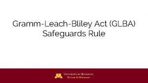 GrammLeachBliley Act GLBA Safeguards Rule GLBA Safeguards Rule