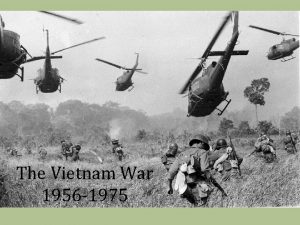 The Vietnam War 1956 1975 Essential Questions What