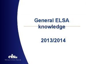 General ELSA knowledge 20132014 The European Law Students