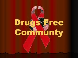 Drugs Free Communty IMS HIVAIDS IMS Infeksi Menular